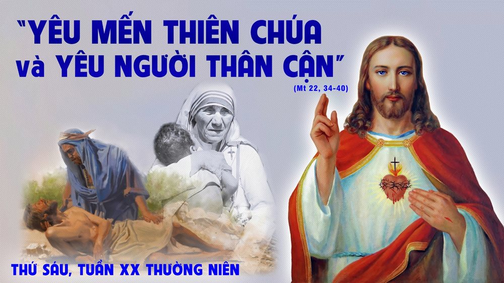 Thứ Sáu tuần 20 thường niên. – Giới răn trọng nhất.