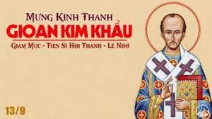 Thứ Tư tuần 23 thường niên. – Thánh Gioan Kim Khẩu, gm, tiến sĩ Hội Thánh. Lễ nhớ. – Phúc thật và khốn thay.