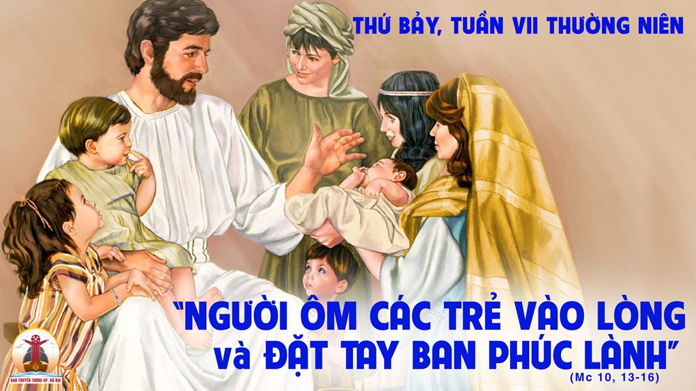 Thứ Bảy tuần 7 thường niên. – Điều kiện vào Nước Thiên Chúa.