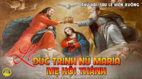 Thứ Hai tuần 10 thường niên, sau lễ Hiện Xuống.  Đức Trinh Nữ Maria Mẹ Hội Thánh. Lễ nhớ.