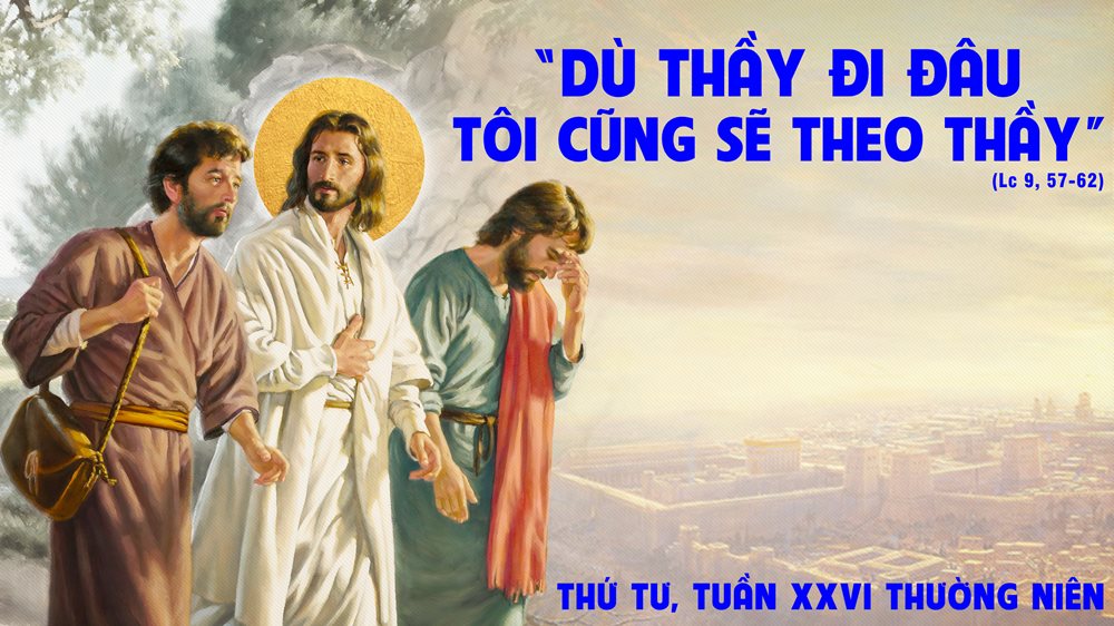 Thứ Tư tuần 26 thường niên. – Thánh Phanxicô Assisi. Lễ nhớ. – Điều kiện theo Chúa Giêsu.