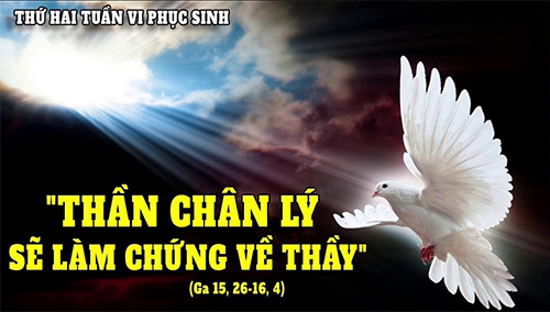 Thứ Hai tuần 6 Phục Sinh. – Sự hiện diện của Chúa Thánh Thần.