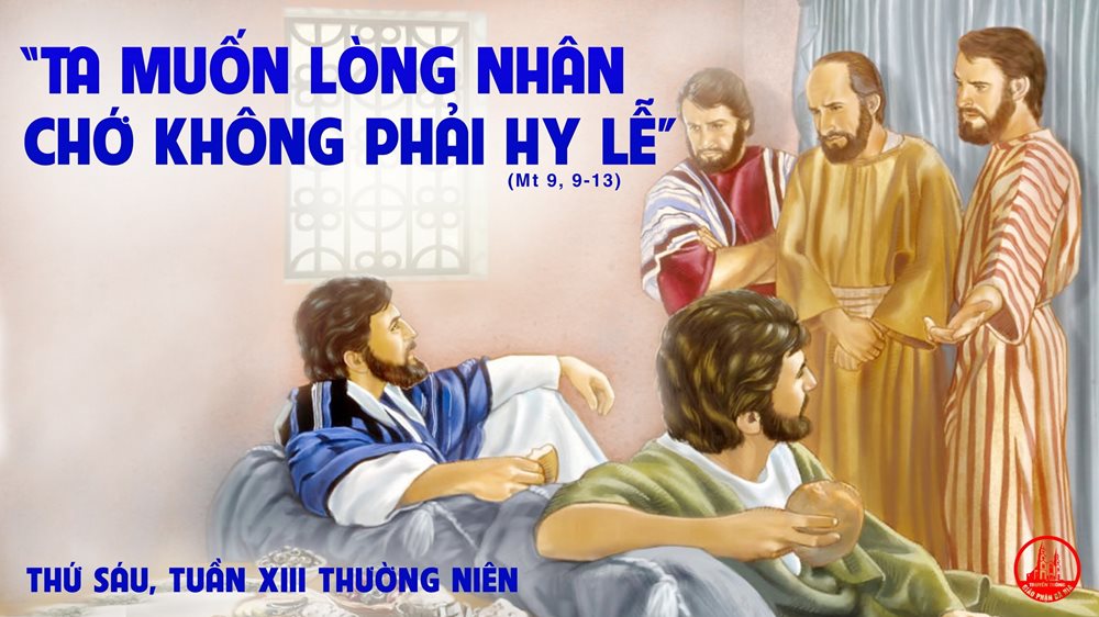 Thứ Sáu đầu tháng, tuần 13 thường niên. – Kêu gọi người thu thuế Mát-thêu.