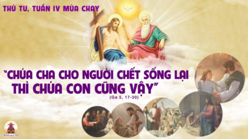 Thứ Tư tuần 4 Mùa Chay. – Công Việc Của Cha.